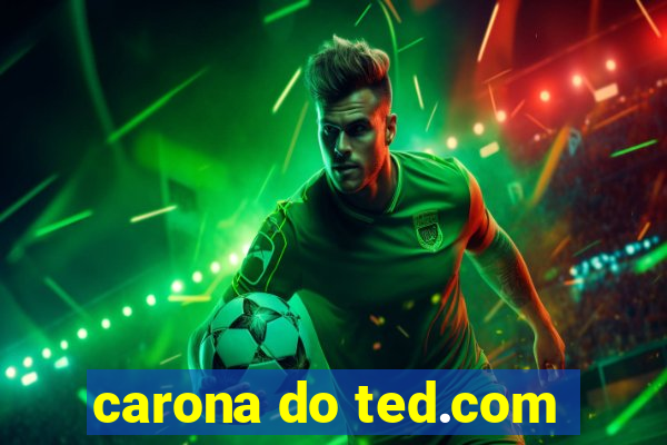 carona do ted.com